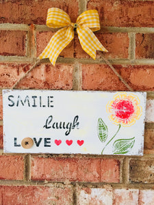 SMILE laugh LOVE Sign